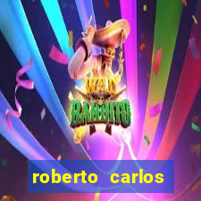 roberto carlos jogador fortuna